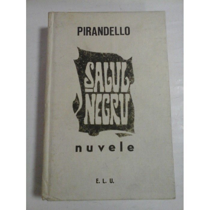 SALUL NEGRU NUVELE - LUIGI PIRANDELLO